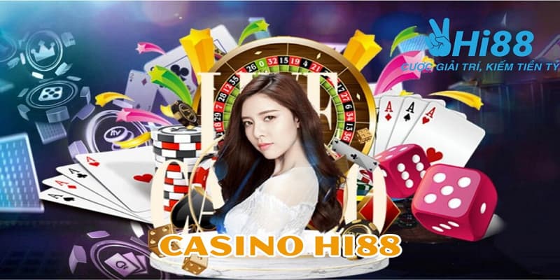 Giới thiệu về sảnh Casino Hi88 thu hút lượng lớn cược thủ